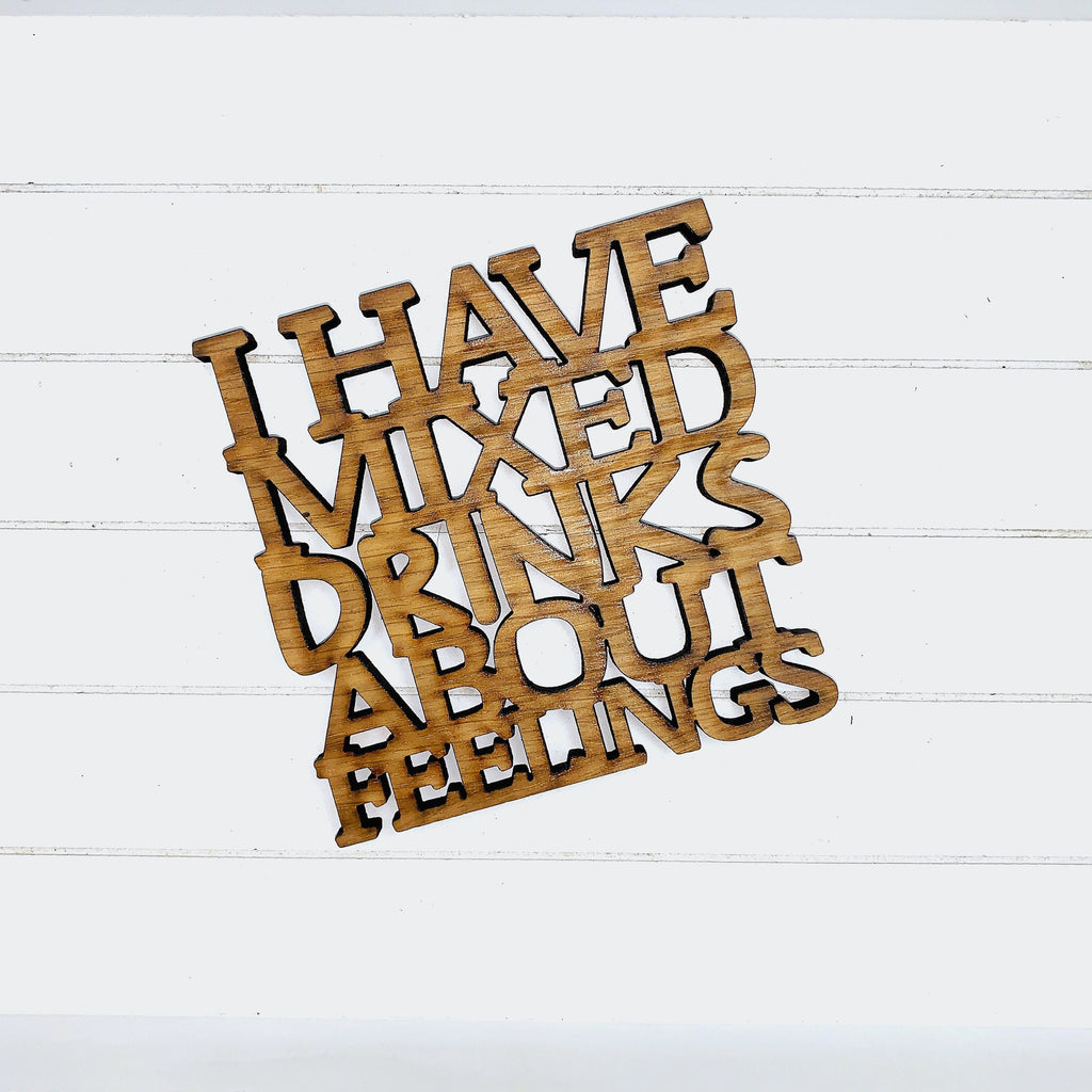 I Have Mixed Drinks About Feelings - Funny Home Bar Oak Gift