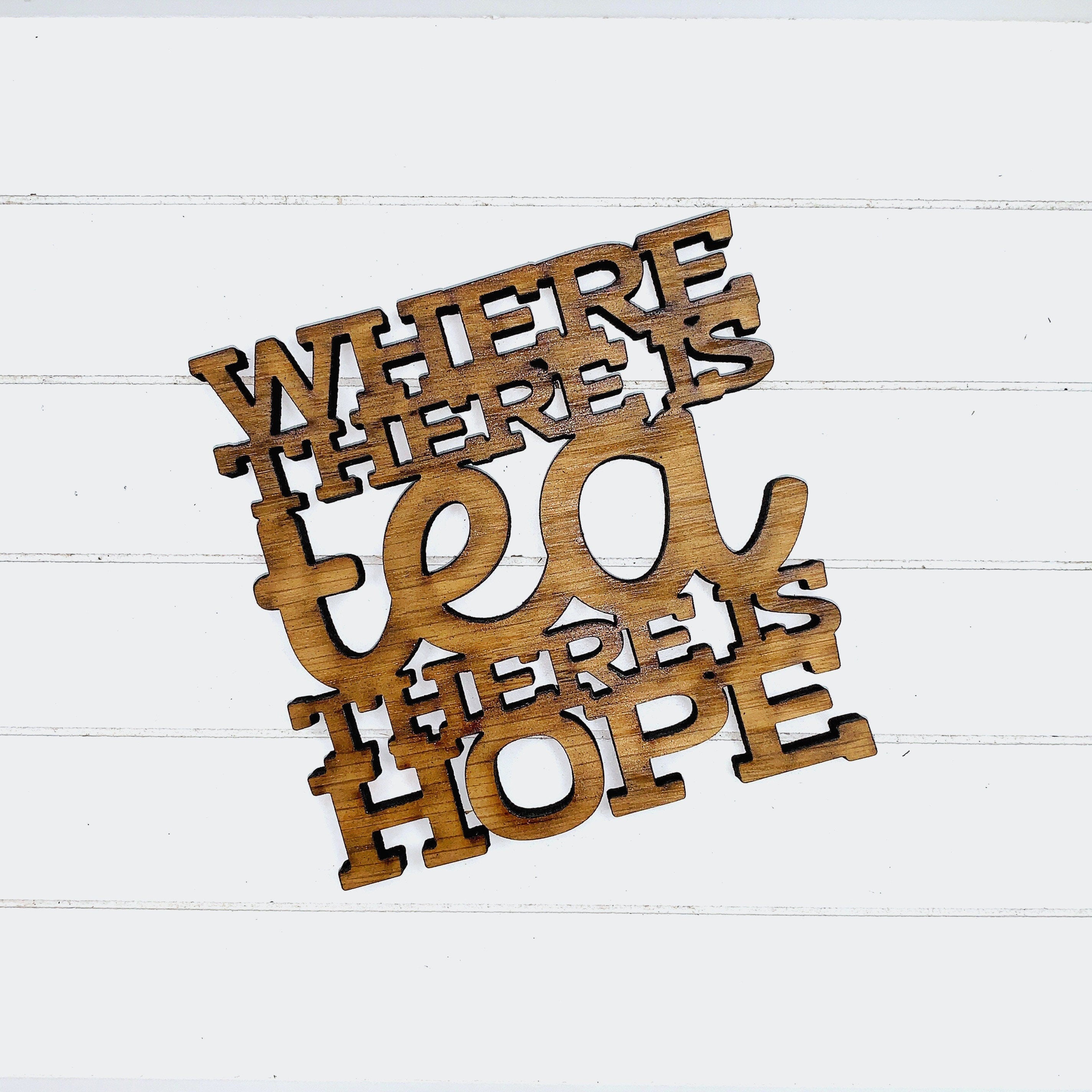 Where There’s Tea There’s Hope - Funny Home Bar Oak Gift