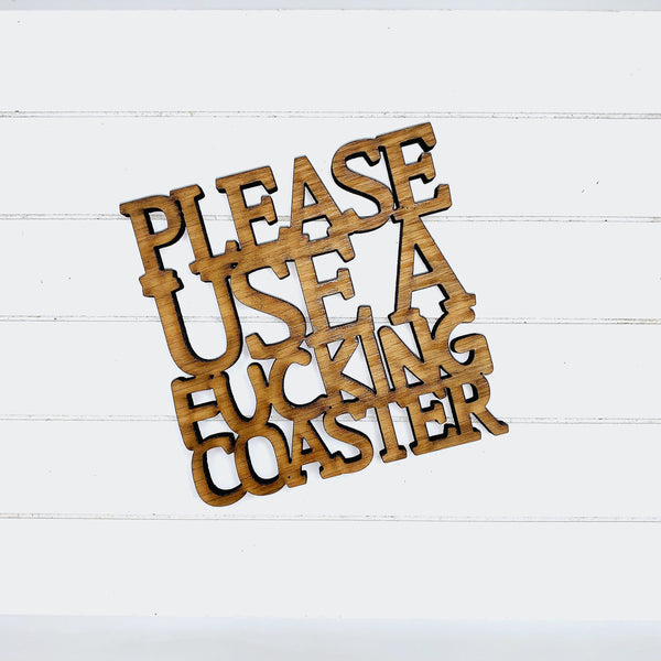 Please use a F*ing Coaster - Funny Home Bar Oak Gift