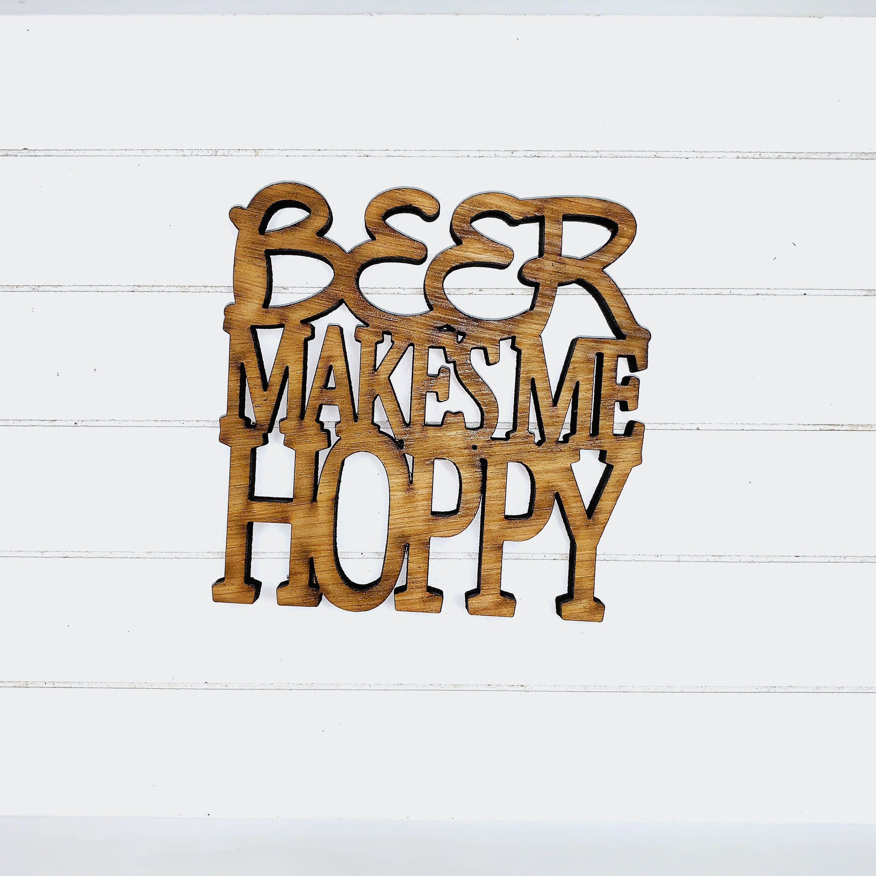 Beer Makes Me Hoppy Quote Coaster - Funny Home Bar Oak Gift