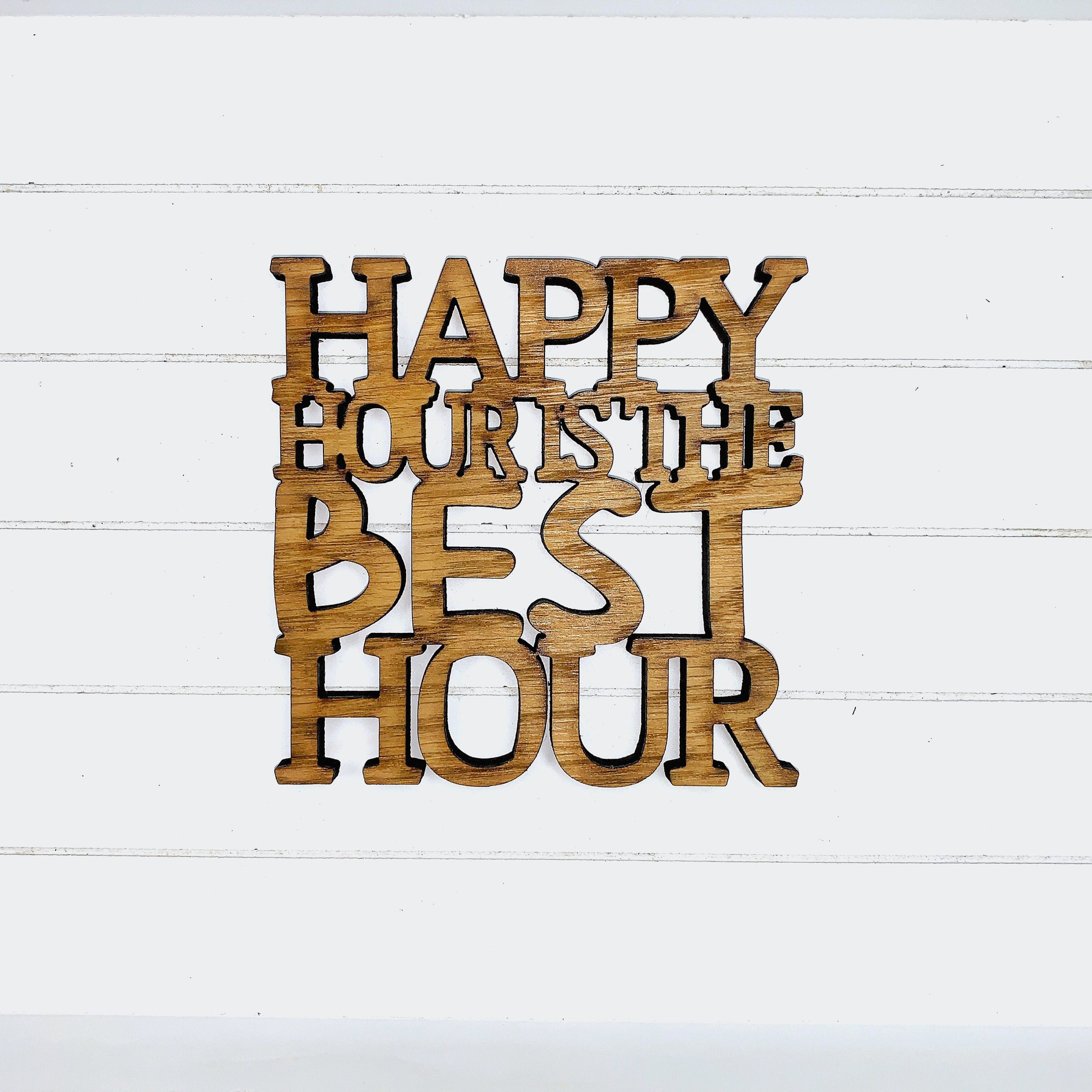 Happy Hour is the Best Hour - Funny Home Bar Oak Gift