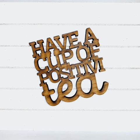 Positivity Homeware - Tea Quote - Funny Home Bar Oak Gift