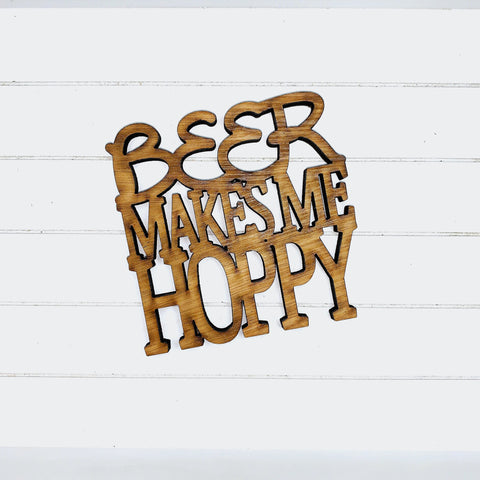 Beer Makes Me Hoppy Quote Coaster - Funny Home Bar Oak Gift